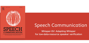 Speech Com | Whisper-SV：将Whisper自适应于低数据资源的说话人验证